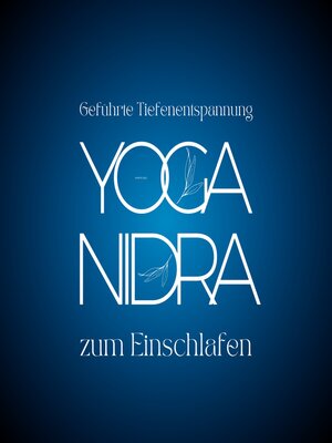 cover image of YOGA NIDRA--Geführte Tiefenentspannung zum Einschlafen